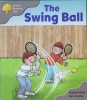 Oxford Reading Tree:The Swing Ball