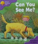 Oxford Reading Tree: Stage 1+: First Phonics: Can You See Me? Roderick Hunt