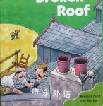 Oxford Reading Tree: The Broken Roof Roderick Hunt and Alex Brychta