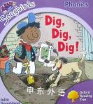 Oxford Reading Tree: Level 1+: Songbirds: Dig, Dig, Dig! Julia Donaldson;Clare Kirtley