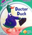 Oxford Reading Tree: Level 2: Songbirds: Doctor Duck Julia Donaldson;Clare Kirtley
