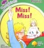 Oxford Reading Tree: Level 2: Songbirds: Miss! Miss!