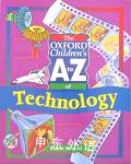 The Oxford Children's A to Z of Technology Robin Kerrod