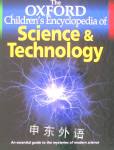 The Oxford Children's Encyclopedia of Science and Technology Oxford children's encyclopedias Oxford University Press
 