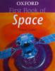 Oxford First Book of Space (Oxford First Book Series)