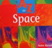 A-Z of Space