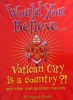 Believe atican City is a Country