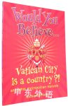 Believe atican City is a Country
