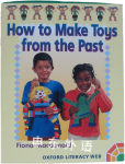 How to Make Toys from the Past Fiona MacDonald
