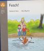 Oxford:Biff and Chip Storybooks: Fetch!