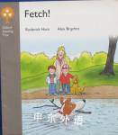 Oxford:Biff and Chip Storybooks: Fetch! Roderick Hunt