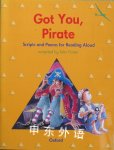 Oxford Primary English:Got you,Pirate Scripts and Poems for reading aloud John Foster