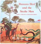 Banana Bird and the Snake Men Percy Trezise  Dick Roughsey