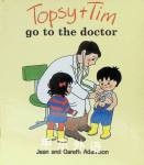 Topsy and Tim go to the doctor Jean and Gareth Adamson