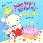 Baby Bear's Birthday Hiccups! Penny Little