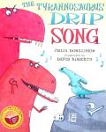 The Tyrannosaurus Drip Song Julia Donaldson
