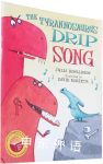 The Tyrannosaurus Drip Song