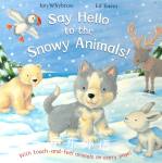 Say Hello to the Snowy Animals Ian Whybrow