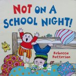 Not on a school night! Rebecca Patterson