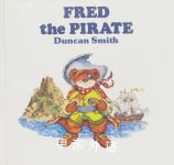 Fred the Pirate (Fred the Ted) Duncan Smith