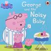 Peppa Pig: George and the noisy baby