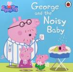 Peppa Pig: George and the noisy baby Ladybird Books