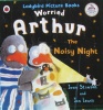 Worried Arthur: The Noisy Night