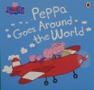 Peppa Goes Around the World and Other Stories