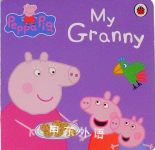 Peppa Pig: My Granny  Ladybird