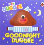 Hey Duggee: Goodnight Duggee Hey Duggee