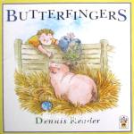 Butterfingers Dennis Reader