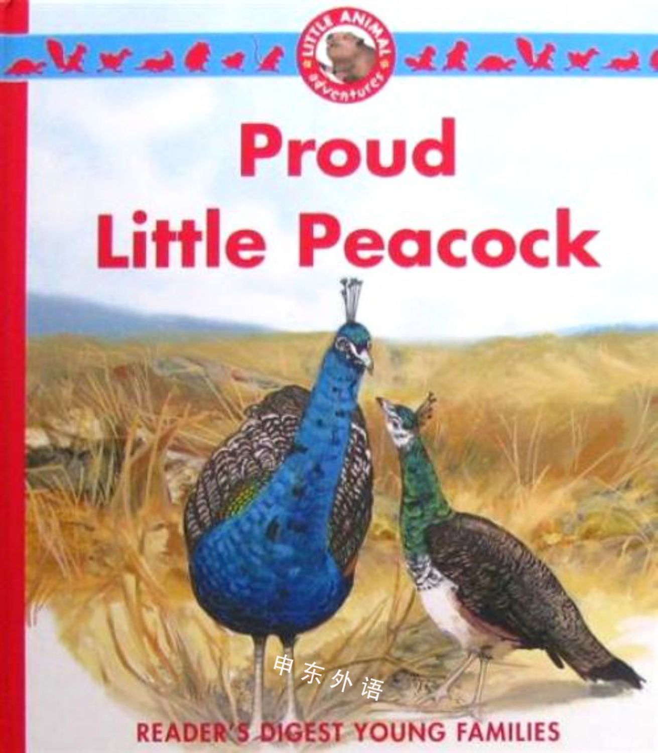 Little Animal Adventures Proud Little Peacock W 作者与插画 儿童图书 进口图书 进口书 原版书 绘本书 英文原版图书 儿童纸板书 外语图书 进口儿童书 原版儿童书