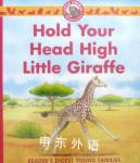 Hold Your Head High Little Giraffe (Little Animal Adventures) Catherine Lukas