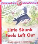 Little Animal adventures: Little Skunk feels left out Jane Arlington