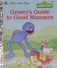 Grover\'s Guide to Good Manners