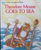 Theodore Mouse Goes to Sea 