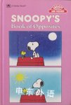 Book of Opposites Snoopy  Charles M Schulz