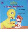 A Birds Best Friend A Golden Book Sesame Street A Growing Up Book