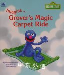 Imagine: Grovers Magic Carpet Ride Golden Books