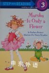 Marsha Is Only a Flower Step-Into-Reading Step 3 Barbara Bottner