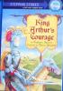King Arthur's Courage (A Stepping Stone Book(TM))