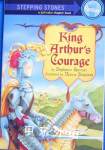 King Arthur's Courage (A Stepping Stone Book(TM)) Stephanie Spinner