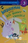 Wedgieman and the Big Bunny Trouble (Step into Reading) Charise Mericle Harper