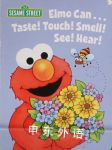 123 Sesame Street: Elmo can...taste!Touch!Smell!See!Hear! Michaela Muntean