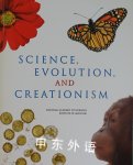 Science, Evolution, and Creationism National Academy of Sciences