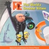 Despicable Me: The Worlds Greatest Villain