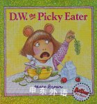 D.W. the Picky Eater Marc Brown