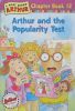 Arthur and the Popularity Test: An Arthur Chapter Book Marc Brown Arthur Chapter Books