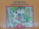 Sara Raccoon and the Secret Place
