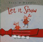 Let It Snow (Toot & Puddle) Holly Hobbie